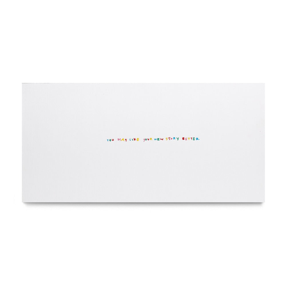 You May Like Your New Story Better, 2025